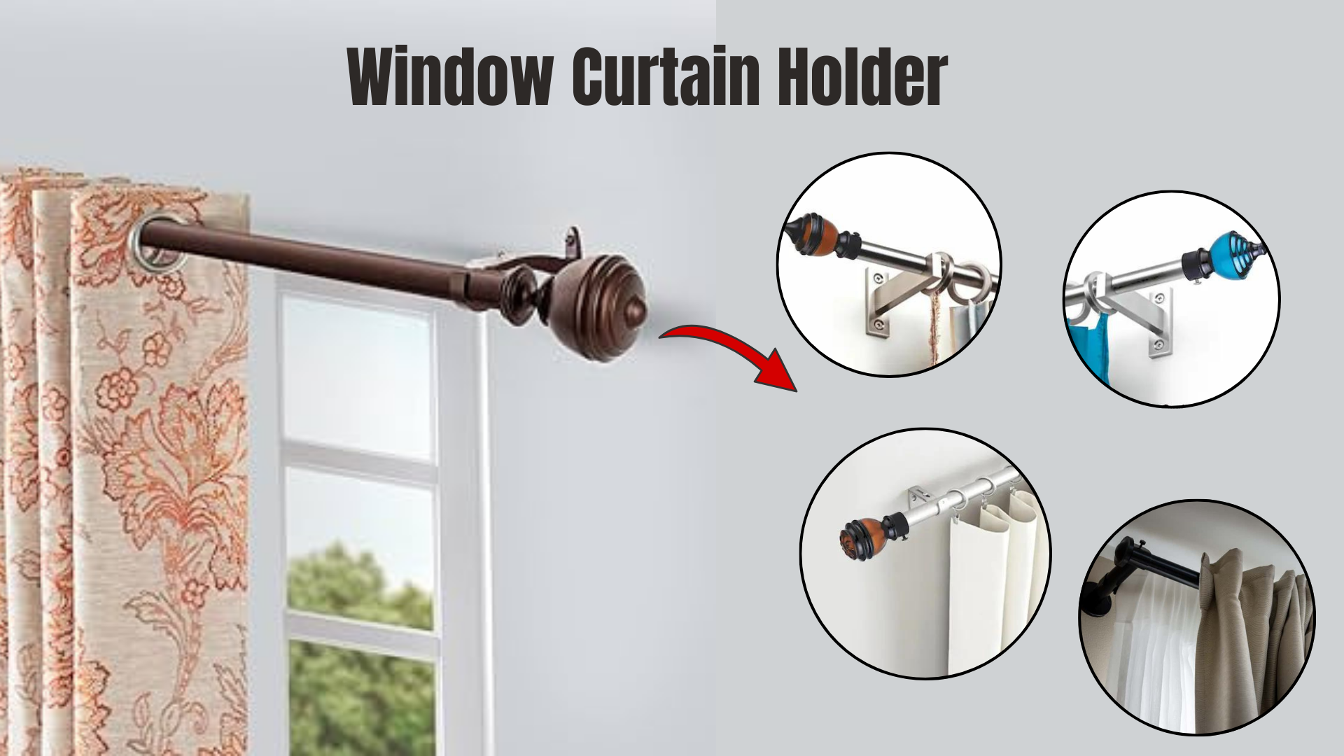 A Window Curtain Holder with 4 different curtain holder